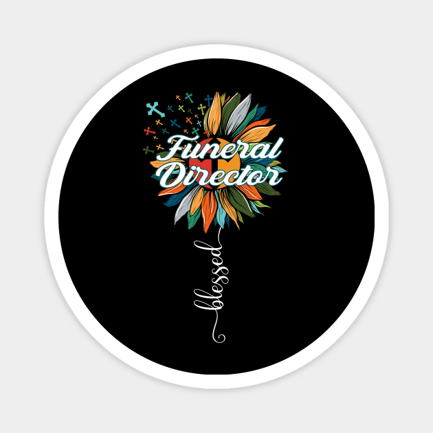 Blessed Funeral Director Magnet by Brande